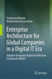 book Enterprise Architecture for Global Companies in a Digital IT Era: Adaptive Integrated Digital Architecture Framework (AIDAF)