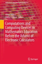 book Computations and Computing Devices in Mathematics Education Before the Advent of Electronic Calculators