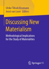 book Discussing New Materialism: Methodological Implications for the Study of Materialities