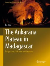 book The Ankarana Plateau in Madagascar: Tsingy, Caves, Volcanoes and Sapphires