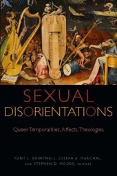 book Sexual Disorientations: Queer Temporalities, Affects, Theologies