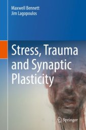 book Stress, Trauma and Synaptic Plasticity