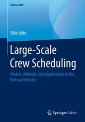 book Large-Scale Crew Scheduling: Models, Methods, and Applications in the Railway Industry