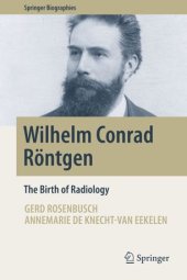 book Wilhelm Conrad Röntgen: The Birth of Radiology