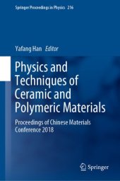 book Physics and Techniques of Ceramic and Polymeric Materials: Proceedings of Chinese Materials Conference 2018