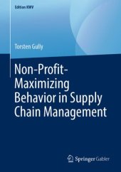 book Non-Profit-Maximizing Behavior in Supply Chain Management