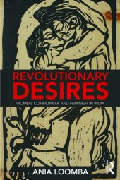 book Revolutionary Desires: Women, Communism, and Feminism in India