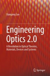 book Engineering Optics 2.0: A Revolution in Optical Theories, Materials, Devices and Systems