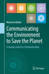 book Communicating the Environment to Save the Planet: A Journey into Eco-Communication