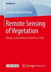 book Remote Sensing of Vegetation: Along a Latitudinal Gradient in Chile