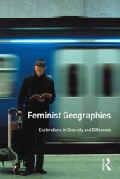 book Feminist Geographies: Explorations In Diversity And Difference