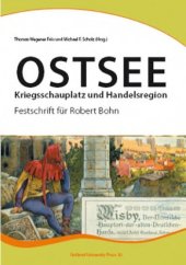 book Ostsee: Kriegsschauplatz und Handelsregion. Festschrift für Robert Bohn