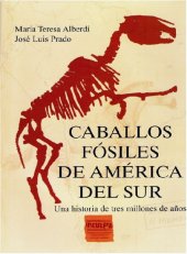 book Caballos fósiles de América del Sur : una historia de tres millones de años