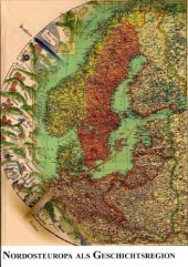 book Nordosteuropa als Geschichtsregion: Beiträge des III. Internationalen Symposiums zur deutschen Kultur und Geschichte im europäischen Nordosten