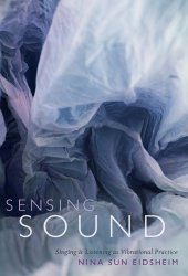 book Sensing Sound: Singing and Listening as Vibrational Practice