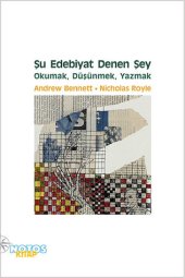 book Şu Edebiyat Denen Şey: Okumak, Düşünmek, Yazmak