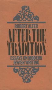 book After the Tradition: Essays on Modern Jewish Writing