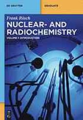 book Nuclear and radiochemistry Volume 1. Introduction; volume 2. Modern applications.