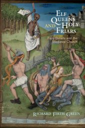 book Elf Queens and Holy Friars: Fairy Beliefs and the Medieval Church