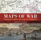 book Maps of War: Mapping Conflict Through the Centuries