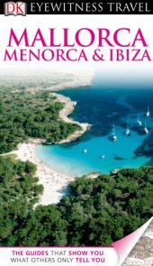 book DK Eyewitness Travel Guide: Mallorca, Menorca & Ibiza by DK