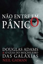 book Não Entre Em Pânico - Douglas Adams & O Guia Do Mochileiro Das Galáxias