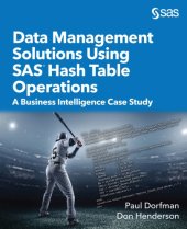 book Data Management Solutions Using SAS Hash Table Operations : A Business Intelligence Case Study.