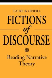 book Fictions of discourse : reading narrative theory