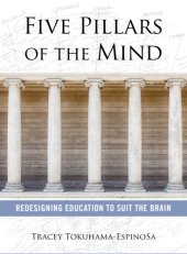 book Five Pillars of the Mind: Redesigning Education to Suit the Brain