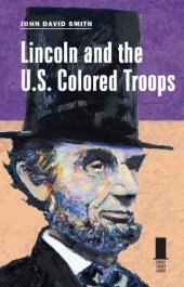 book Lincoln and the U.S. Colored Troops