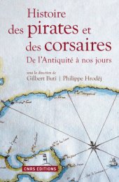 book Histoire des pirates et des corsaires. De l’Antiquité à nos jours.