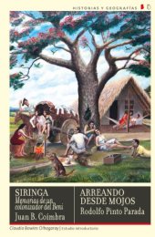 book Siringa: Memorias de un colonizador del Beni / Arreando desde Mojos