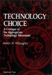 book Technology Choice: A Critique Of The Appropriate Technology Movement