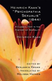 book Heinrich Kaan’s "Psychopathia Sexualis" (1844): A Classic Text in the History of Sexuality