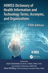 book HIMSS Dictionary of Health Information Technology Terms, Acronyms, and Organizations, 5th Edition.