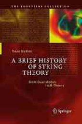 book Brief history of string theory: From dual models to M-theory