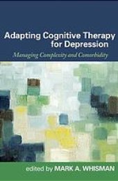 book Adapting cognitive therapy for depression. Managing complexity and comorbidity