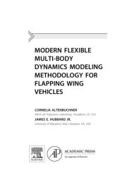 book Modern flexible multi-body dynamics modeling methodology for flapping wing vehicles