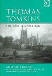 book Thomas Tomkins : The Last Elizabethan