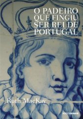 book O padeiro que fingiu ser rei de Portugal