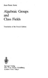 book Algebraic groups and class fields: transl. of the French ed