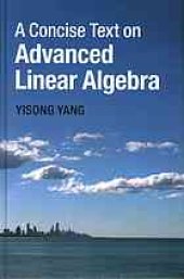 book A concise text on advanced linear algebra