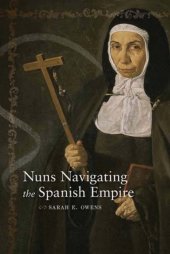 book Nuns Navigating the Spanish Empire