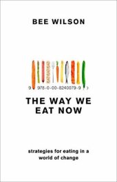 book The Way We Eat Now