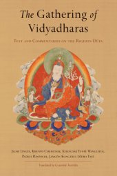 book The Gathering of Vidyadharas: Text and Commentaries on the Rigdzin Düpa