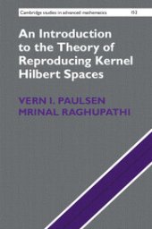 book An Introduction to the Theory of Reproducing Kernel Hilbert Spaces