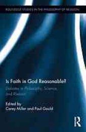 book Is faith in God reasonable? : debates in philosophy, science, and rhetoric