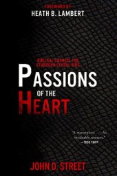 book Passions of the Heart: Biblical Counsel for Stubborn Sexual Sins