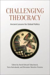 book Challenging Theocracy: Ancient Lessons for Global Politics