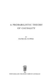 book A probabilistic theory of causality